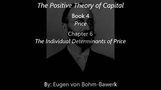 Eugen von Bohm-Bawerk: The Positive Theory of Capital: Book 4: Chapter 6