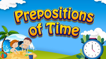 Prepositions of Time | English Lesson | Learn English |  Educational Video for Kids