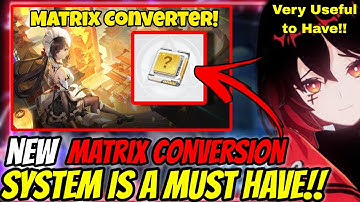 NEW MATRIX CONVERSION SYSTEM!! Easy SSR Matrix Set Completion!! Tower of Fantasy