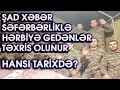 ŞAD XƏBƏR! SƏFƏRBƏRLİKLƏ HƏRBİ XİDMƏYƏ GEDƏNLƏR HANSI TARİXDƏ TƏXRİS OLUNUR?