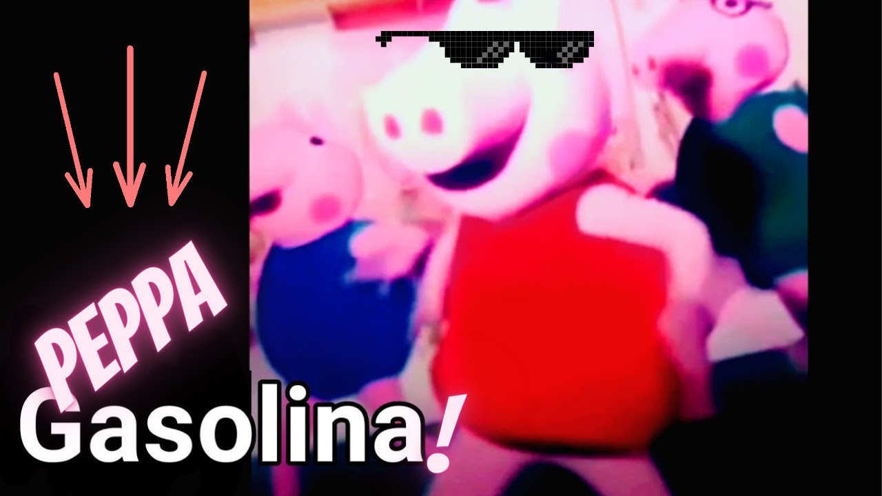 Peppa Pig dances to Gasolina. (meme) Peppa Pig dances to Gasolina. (meme)