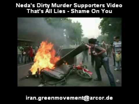 Iran Protests Neda's Dirty Murder Supporters Video ویدئو ساختگی طرفداران کثیف قاتل ندا