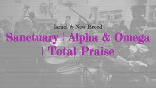 Sanctuary | Alpha & Omega | Total Praise lyric - Israel & New Breed