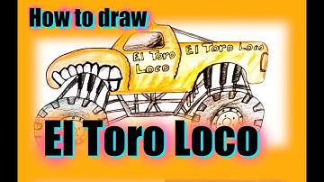 HOW TO DRAW EL TORO LOCO: MONSTER TRUCK MONSTER JAM!