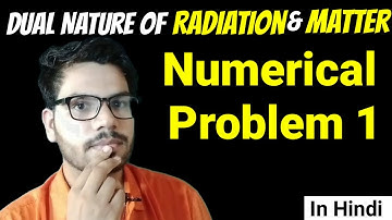 Numerical Problem 1 |Dual Nature of Radiation and Matter |CONCEPTUAL PHYSICS