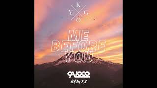Kygo Plested  Me Before You cajoco Remix