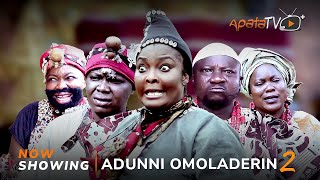 Adunni Omoladerin 2 Latest Yoruba Movie 2023 Drama| Ronke Odusanya | Sanyeri | Bosede John