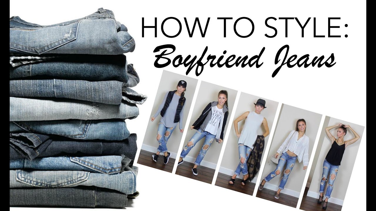 HOW TO STYLE BOYFRIEND JEANS - YouTube