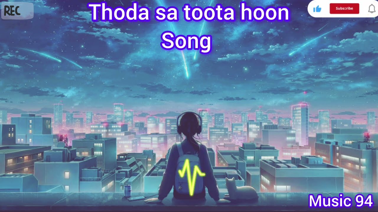 🎵 Thoda Sa Toota Hoon | Heart Touching Sad Song