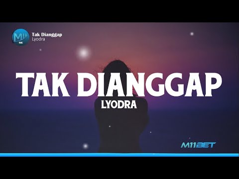 Lyodra - Tak Dianggap (Lyrics) | Lirik