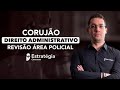 Corujão Direito Administrativo: Revisão Concurso Policial - Prof. Thállius Moraes