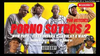 Wow Popy,Fixty Ordara Y Ja Rulay X WAMPI Wow Popy,Fixty Ordara Y Ja Rulay X WAMPI