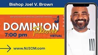 Dominion Takeover with Bishop Joel V. Brown