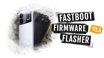 FastbootFirmwareFlasher v3.5 Update