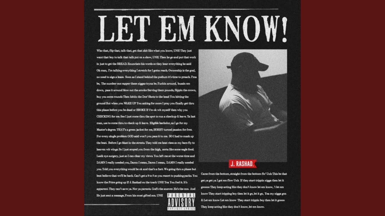 Watch Let Em Know on YouTube Watch Let Em Know on YouTube