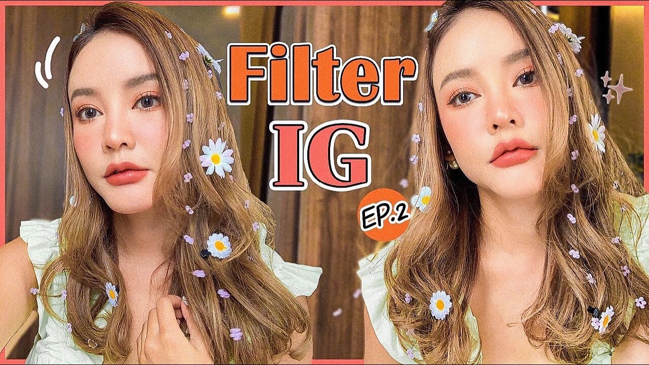 HOW TO ฟิลเตอร์ไอจี EP.2 ถ่ายรูปปังเหมือนใส่ฟิลเตอร์ตลอดเว! แต่งง่าย ไม่ซ้ำใคร ด้วยคสอ.ใหม่ล่าสุด!