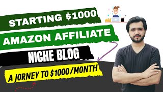 Starting $1000/month Amazon Affiliate Marketing blog from Scratch