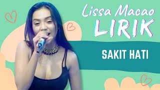 Sakit Hati | VIDEO LIRIK Lissa In Macao