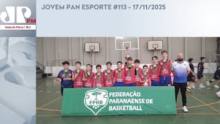 JOVEM PAN ESPORTE #113 - 17/11/2025