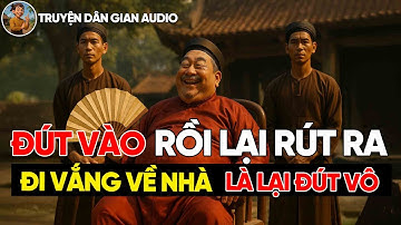 "Đút Vào Rồi Lại Rút Ra, ..." – Trạng Quỳnh Khiến Phú Ông Cứng Họng Giữa Sân Đình