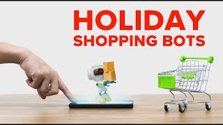 You can buy a bot to do online holiday shopping, but can you trust it?