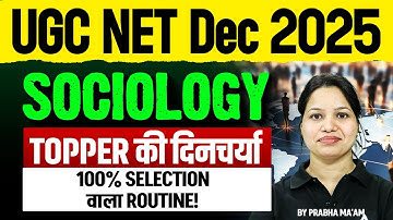 UGC NET Dec 2025 Sociology TOPPER की दिनचर्या 100% Selection वाला Routine! By Prabha ma