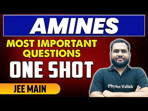 Amines in One shot - Most Important Questions in 1 Shot | JEE