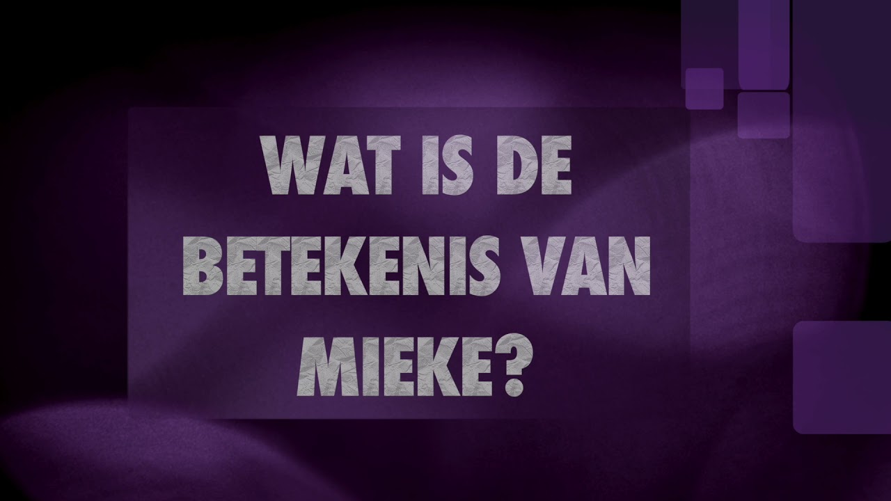 MIEKE naam betekenis en herkomst (Wat betekent de naam Mieke?) naambetekenis YouTube MIEKE naam betekenis en herkomst (Wat betekent de naam Mieke?) naambetekenis YouTube