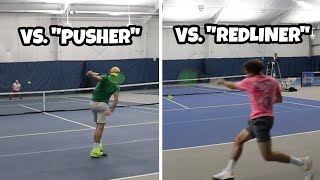 3.5+ Tennis: Facing Opposite Styles (Pusher, Redliner)