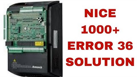 MONARCH NICE 1000+ ERROR CODE 36 SUBE CODE 101,102,103,104 SOLUSION