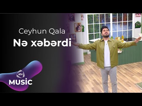 Ceyhun Qala - Nə xəbərdi