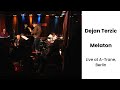 Dejan terzic  melaton  official live  berlin 2014