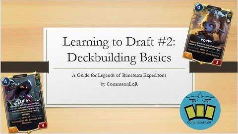 Learn to Draft Legends of Runeterra Expeditions #2: Deckbuilding Basics