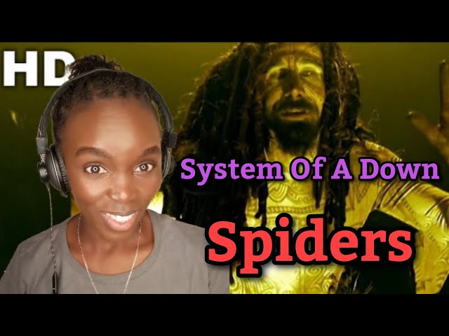 African Girl Reacts To System Of A Down - Spiders