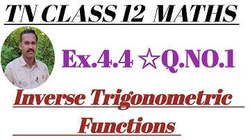 TN CLASS 12TH MATHS EXERCISE 4.4 Q.NO. 1 CHAPTER. 4 INVERSE TRIGONOMETRIC FUNCTIONS @rubanmaths6983