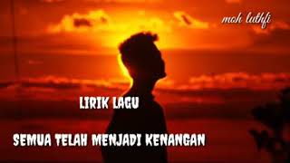Lirik lagu (semua telah menjadi ...