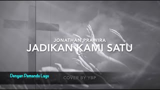 Download Lagu Jadikan Kami Satu (Kami Rendahkan Diri) - Jonathan Prawira - Dengan Pemandu Lagu