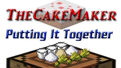 TheCakeMaker: Putting It Together (Episode 7) (Tekkit/Feed The Beast)