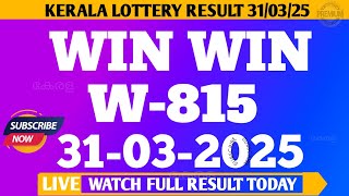 WIN WIN W-815 LOTTERY RESULT 31/3/25 LOTTERY