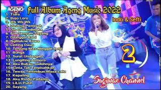 Full Album Ageng Music 2022 feat Duo Ageng ( indri & sefti ) - Tiara