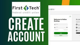 How to Create First Tech Federal Credit Union Online Bank