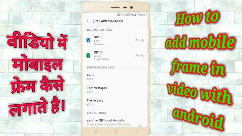 How to add Mobile Frame on video with Android Smartphone through Kinemaster