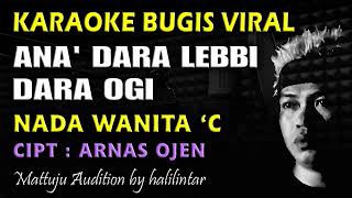 Ana Dara Lebbi Dara Ogi Karaoke Nada Wanita