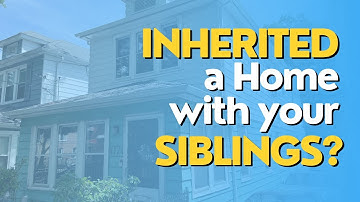 Inherited a House with Siblings and It