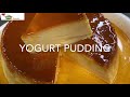 How to make yummy yogurt pudding      