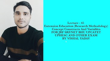 #Extension Education#Research Methodology#Concept#Constructs#Variables#Extension by Vishal#