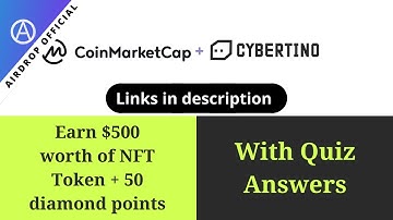 Coinmarketcap X Cybertino Learn & Earn Campaign with quiz answers
