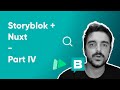 Storyblok + Nuxt - Part IV