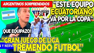 ARGENTINOS ENCANTADOS CON TRIUNFO DE LIGA DE QUITO ¡GRAN JUEGO, TIEN UN GRAN FUTBOL!