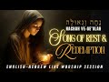 Song Of Rest And Redemption Shabbat Live Worship English Hebrew Worship Song Song Of Rest And Redemption Shabbat Live Worship English Hebrew Worship Song